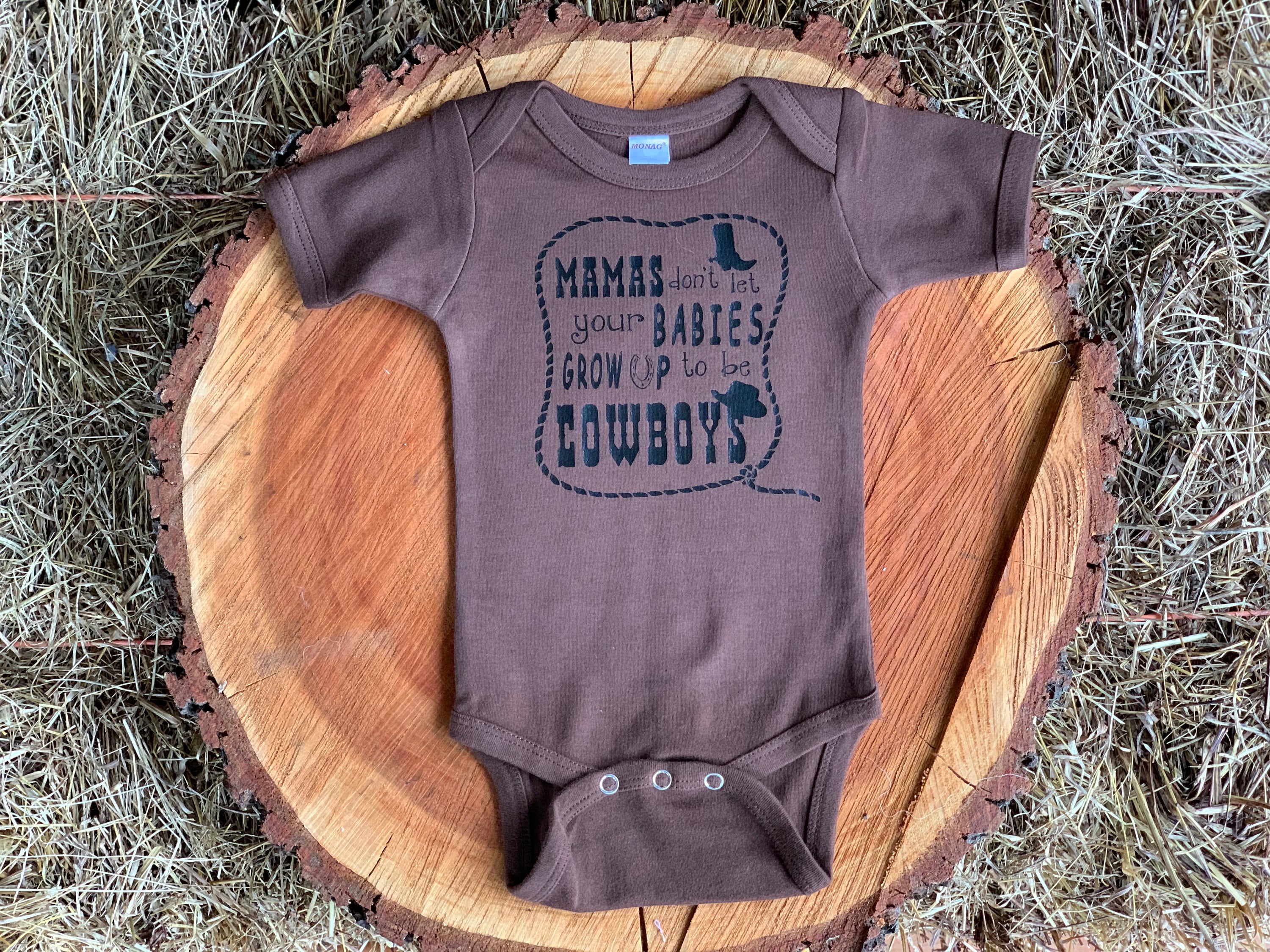 Mama's Don't Let Your Babies Grow Up to be Cowboys, Country Boy - My Monograms & More, LLC 